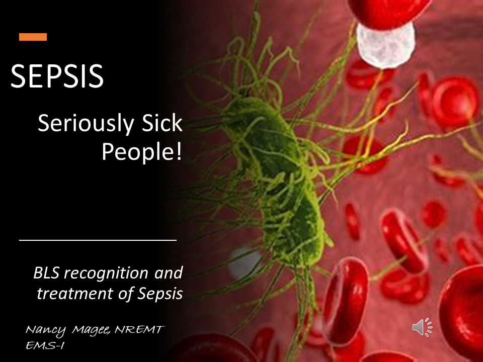 Sepsis: Seriously Sick People!