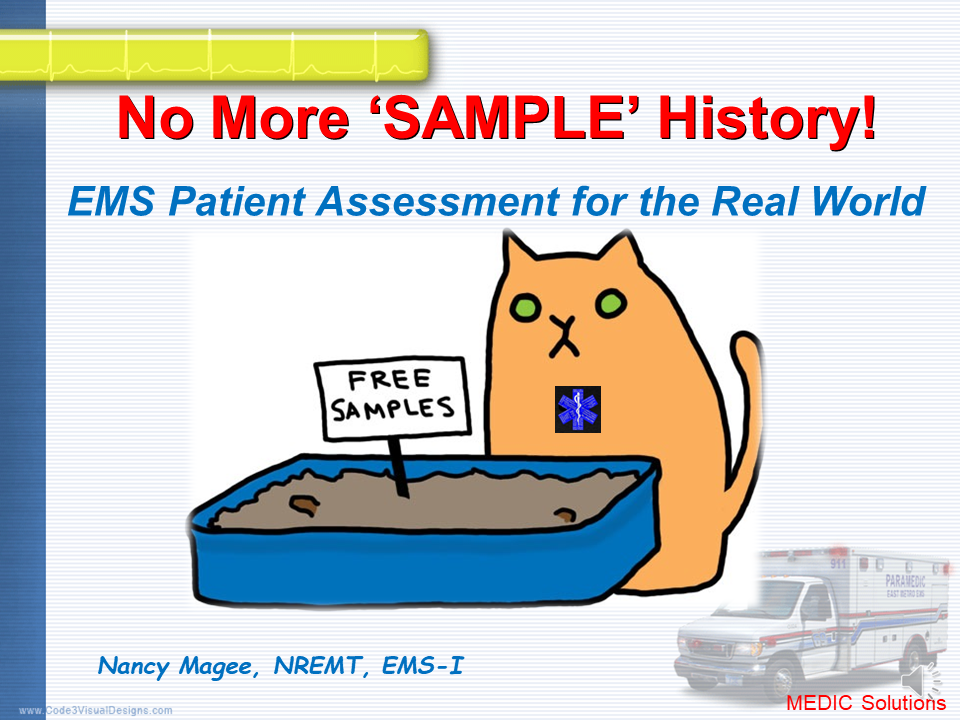 No More SAMPLE History: Patient Assessment for the Real World