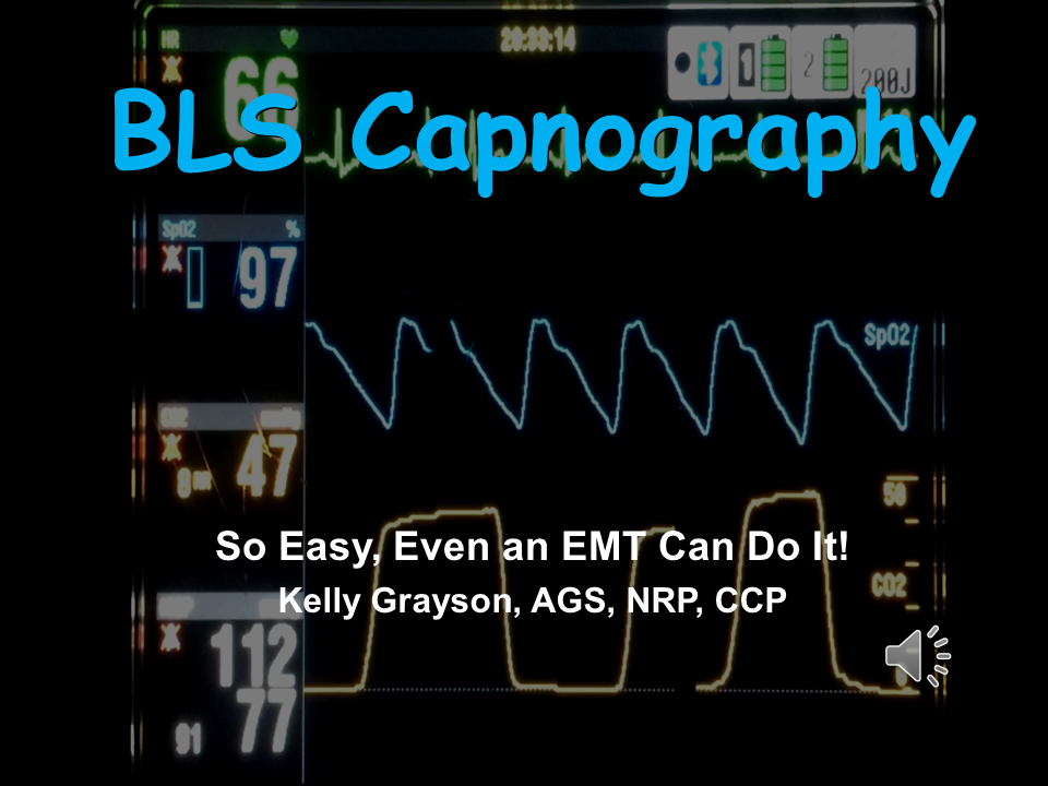 BLS Capnography: So Easy Even an EMT Can Do It!