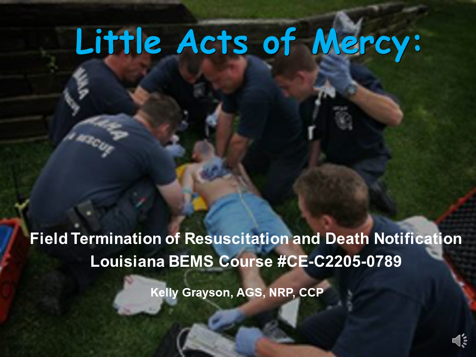 Litttle Acts of Mercy: Termination of Resuscitation and Death Notification